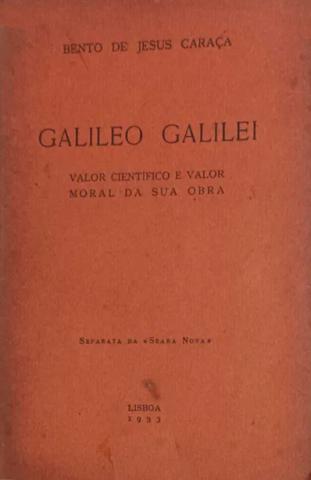 Galileo Galilei: Valor Científico e Valor Moral da sua Obra